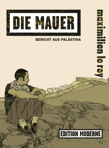 Beispielbild fr Die Mauer - Bericht aus Palstina zum Verkauf von Studibuch