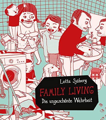 Beispielbild fr Family Living: Die ungeschnte Wahrheit zum Verkauf von medimops