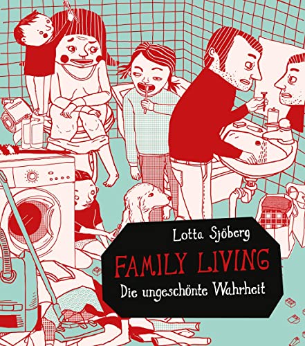 9783037311431: Family Living: Die ungeschnte Wahrheit