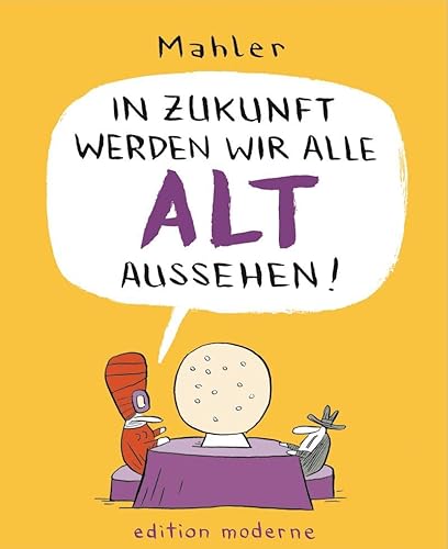 Beispielbild fr In Zukunft werden wir alle alt aussehen -Language: german zum Verkauf von GreatBookPrices