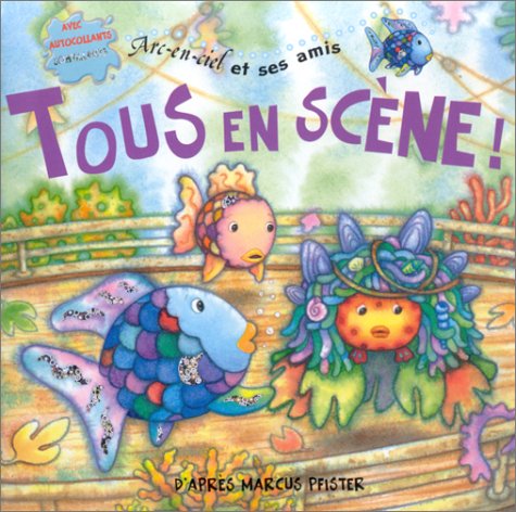 9783037330210: Arc-en-ciel et ses amis : Tous en scne !