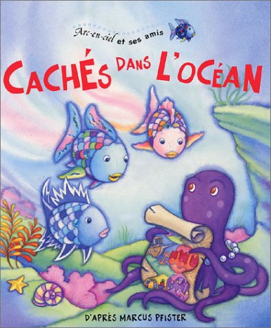 Stock image for Arc-en-ciel et ses amis : Cachs dans l'ocan for sale by Ammareal