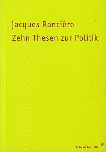 9783037340318: Rancire, J: Zehn Thesen zur Politik
