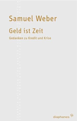 Geld ist Zeit (9783037340943) by Samuel Weber