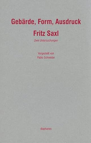 GebÃ¤rde, Form, Ausdruck (9783037341315) by Fritz Saxl