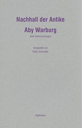 Nachhall der Antike: Zwei Untersuchungen (9783037341506) by Warburg, Aby