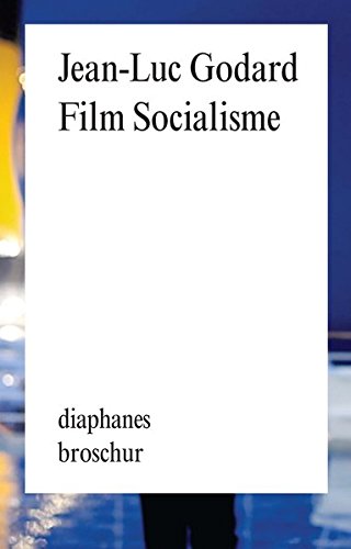 Film Socialisme: Dialoge mit Autorengesichtern - Jean-Luc Godard