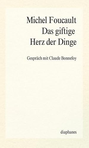 9783037342220: Das giftige Herz der Dinge: Gesprch mit Claude Bonnefoy