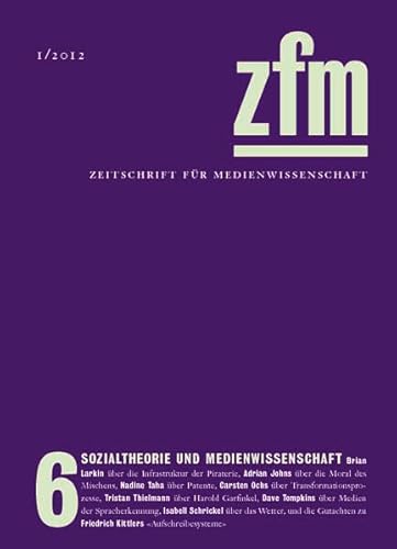 Imagen de archivo de Zeitschrift fr Medienwissenschaft zfm 6: Sozialtheorie und Medienforschung a la venta por Antiquariat Smock