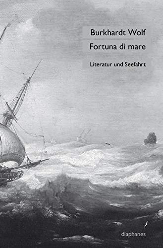 9783037343586: Fortuna di mare: Literatur und Seefahrt
