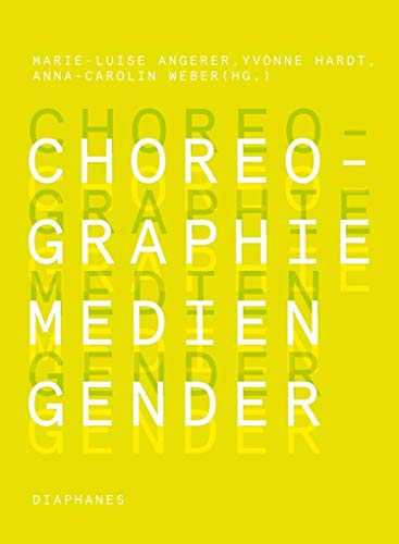 Stock image for Choreographie - Medien - Gender for sale by Einar & Bert Theaterbuchhandlung