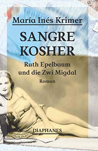 9783037344927: Sangre Kosher: Ruth Epelbaum und die Zwi Migdal