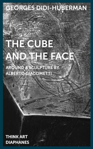 9783037345207: The Cube and the Face – Around a Sculpture by Alberto Giacometti