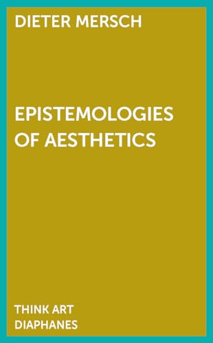 9783037345214: Epistemology of Aesthetics: dition anglaise (textes en anglais et en allemand) (Think Art)