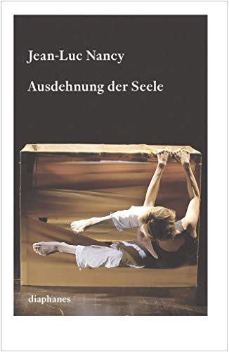 9783037345368: Ausdehnung der Seele: Texte zu Krper, Kunst und Tanz