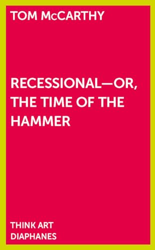 Beispielbild fr Recessional - Or, the Time of the Hammer (THINK ART) zum Verkauf von SecondSale