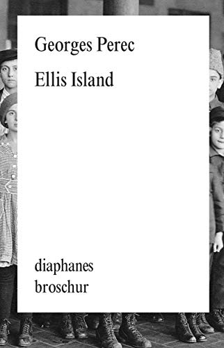 Ellis Island (diaphanes Broschur) - Perec, Georges