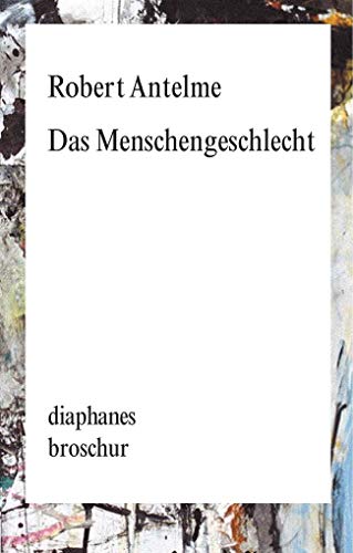 Beispielbild fr Das Menschengeschlecht (diaphanes Broschur) zum Verkauf von medimops