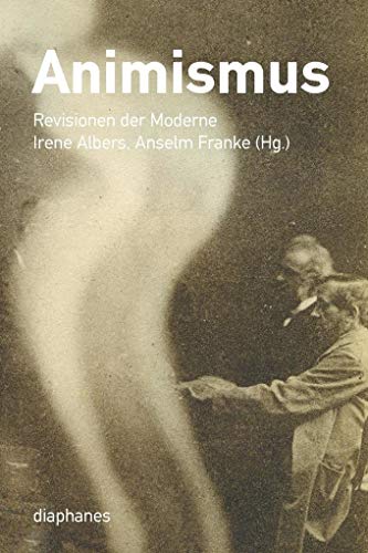 9783037346365: Animismus: Revisionen der Moderne (hors srie)