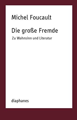 9783037347072: Die groe Fremde: Zu Wahnsinn und Literatur