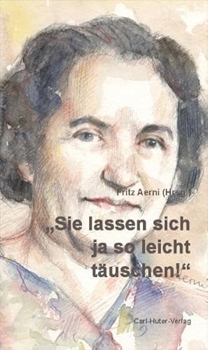 Beispielbild fr Sie lassen sich so leicht tuschen!": Irma Fleischhacker und Carl Huter, 1909 bis 1912 zum Verkauf von BuchZeichen-Versandhandel