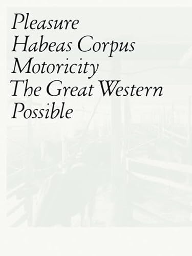 Beispielbild fr Robert Estermann : Pleasure, Habeas Corpus, Motoricity. The Great Western Possible : (German/English) zum Verkauf von Antiquariat UEBUE