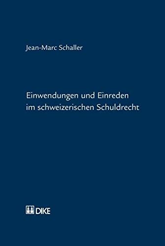 9783037512319: Einwendungen und Einreden im schweizerischen Schuldrecht - Schaller, Jean M