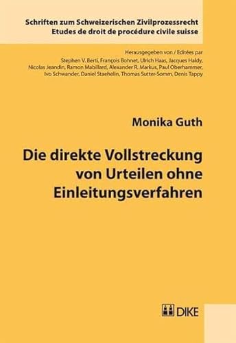 9783037512401: Die direkte Vollstreckung von Urteilen ohne Einleitungsverfahren by Guth, Monika