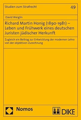 9783037512920: Richard Martin Honig (1890-1981) - Leben und Frhwerk eines deutschen Juriste...