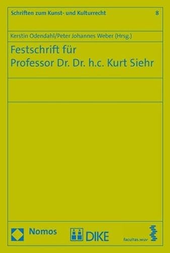 9783037512937: Kulturgterschutz - Kunstrecht - Kulturrecht.: Festschrift fr Kurt Siehr zum...