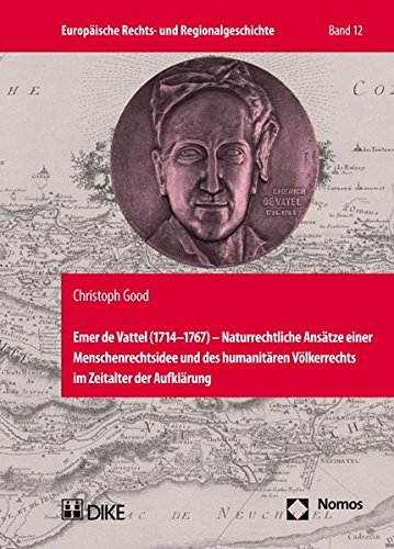 9783037513286: Emer de Vattel (1714-1767): Naturrechtliche Ansätze einer Menschenrechtsidee ...