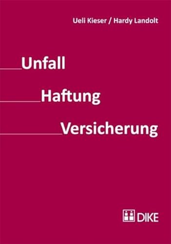 Beispielbild fr Unfall   Haftung   Versicherung Kieser, Ueli and Landolt, Hardy zum Verkauf von online-buch-de