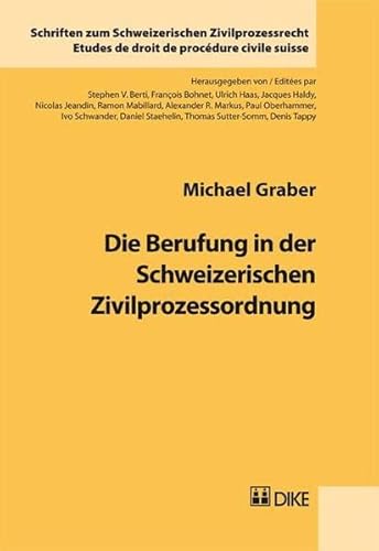 9783037514030: Die Berufung in der Schweizerischen Zivilprozessordnung. by Graber, Michael