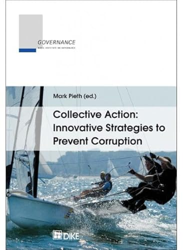 Beispielbild fr Collective Action: Innovative Strategies to Prevent Corruption zum Verkauf von medimops