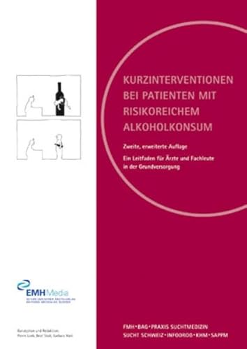 9783037540817: Kurzinterventionen bei Patienten mit risikoreichem Alkoholkonsum: Ein Leitfaden fr rzte und Fachleute in der Grundversorgung