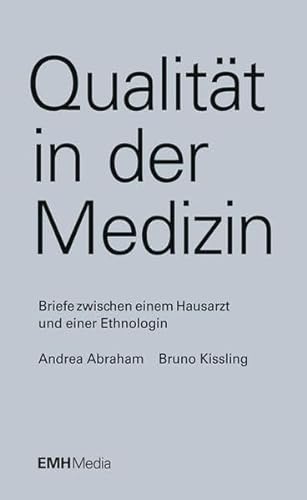 9783037540848: Qualitt in der Medizin: Briefe zwischen einem Hausarzt und einer Ethnologin