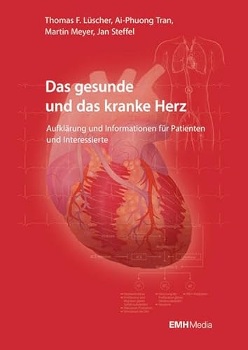 Stock image for Das gesunde und das kranke Herz: Aufklrung und Information fr Patienten und Interessierte for sale by BuchZeichen-Versandhandel