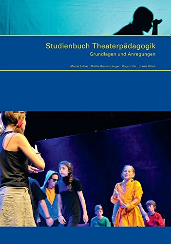 Stock image for Studienbuch Theaterpdagogik Grundlagen und Anregungen for sale by suspiratio - online bcherstube