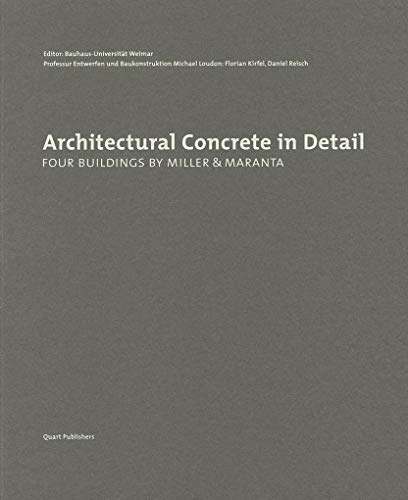 9783037610466: Architectural Concrete in Detail: Four Buildings by Miller & Maranta