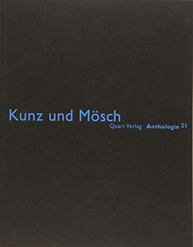 Beispielbild fr Kunz und Mosch: Anthologie 21 (English and German Edition) zum Verkauf von Books From California