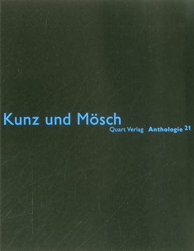 Stock image for Kunz und Mosch: Anthologie 21 (English and German Edition) for sale by Books From California