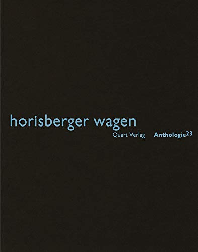 9783037610565: Horisberger Wagen: Anthologie 23