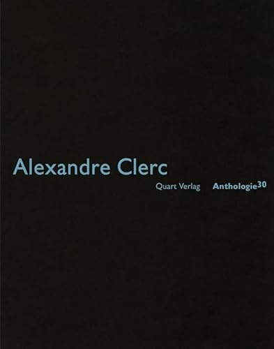 9783037611111: Alexandre Clerc: Anthologie 30: Anthologie 31