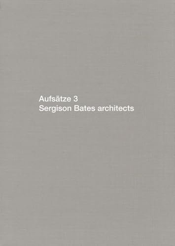 9783037611258: Aufstze 3: Sergison Bates Architects (German Edition)