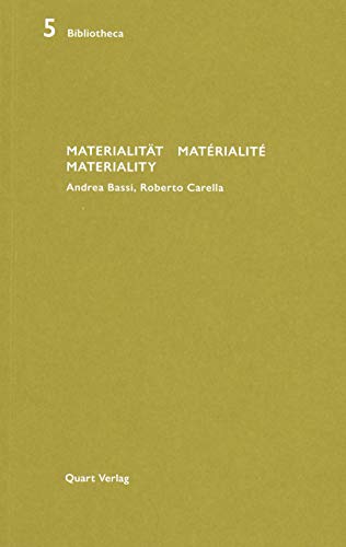 9783037612149: Materialitt/Matrialit/Materiality: Andrea Bassi, Roberto Carella (Bibliotheca)