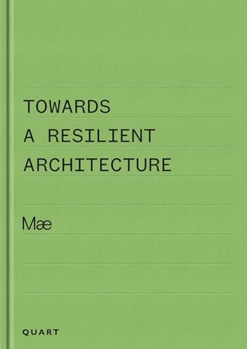 Beispielbild fr Towards a Resilient Architecture - Mae (Monografie/Monography). zum Verkauf von INGARDIO