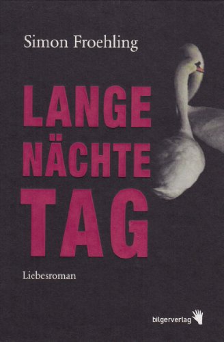 9783037620090: Lange Nchte Tag: Liebesroman