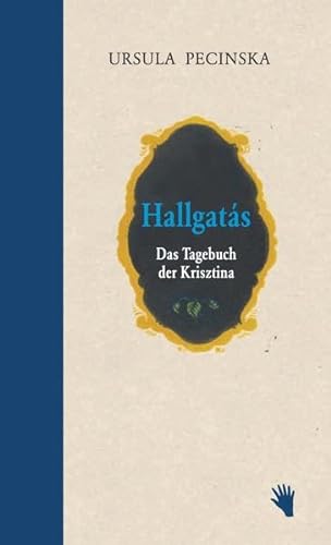 Stock image for Hallgats. Das Tagebuch der Krisztina. for sale by medimops