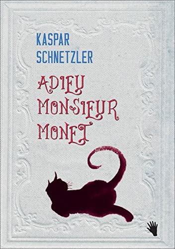 Beispielbild fr Adieu Monsieur Monet: Vom alten Mann und dem jungen Kater. zum Verkauf von Buchmarie