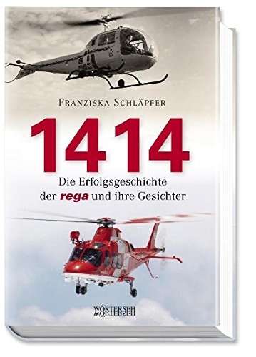 Stock image for 1414: Die Erfolgsgeschichte der Rega und ihre Gesichter for sale by Altstadt Antiquariat Rapperswil